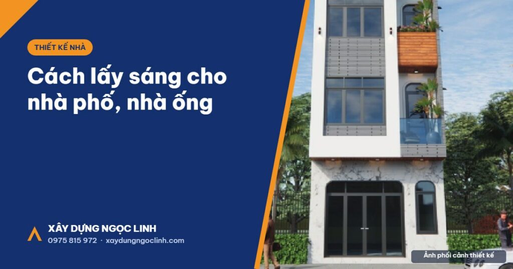 Cách lấy sáng cho nhà phố, nhà ống