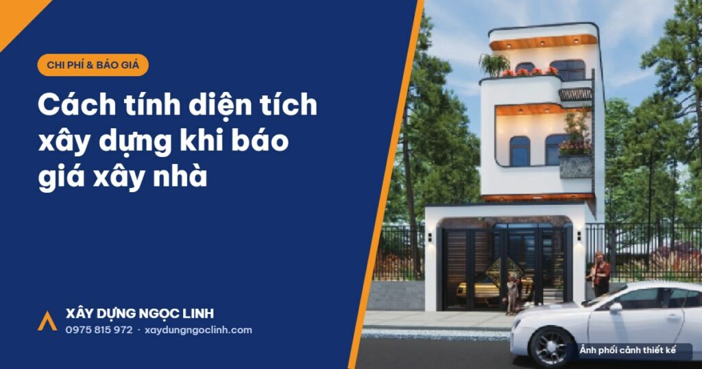 Cách tính diện tích xây dựng khi báo giá xây nhà