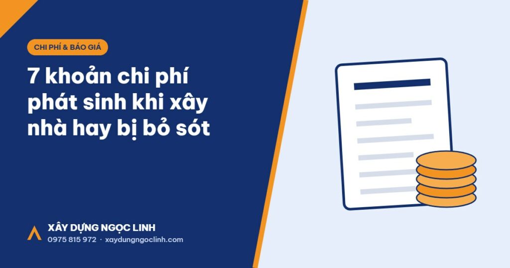 Chi phí phát sinh khi xây nhà và các khoản hay bị bỏ sót