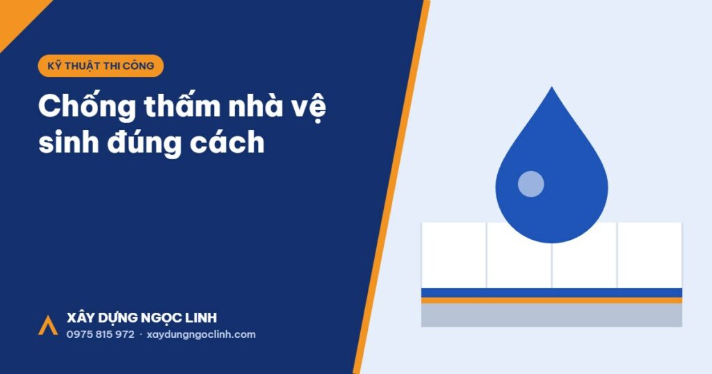 Chống thấm nhà vệ sinh đúng cách