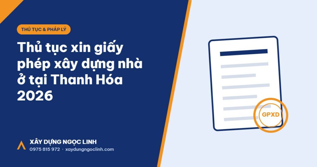 Thủ tục xin giấy phép xây dựng nhà ở tại Thanh Hóa 2026