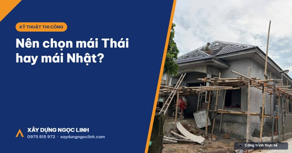 Nên chọn mái Thái hay mái Nhật cho nhà ở