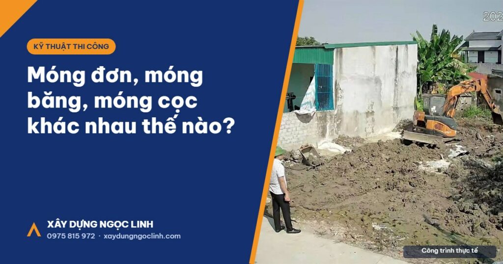 Móng đơn, móng băng, móng cọc khác nhau thế nào