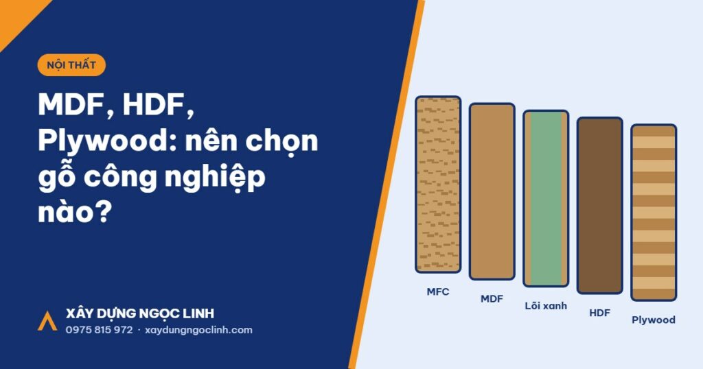 Nên chọn gỗ công nghiệp nào: MDF, HDF, Plywood, MFC