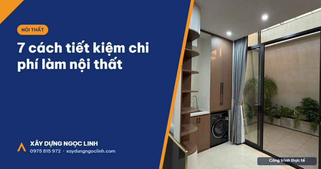 7 cách tiết kiệm chi phí làm nội thất